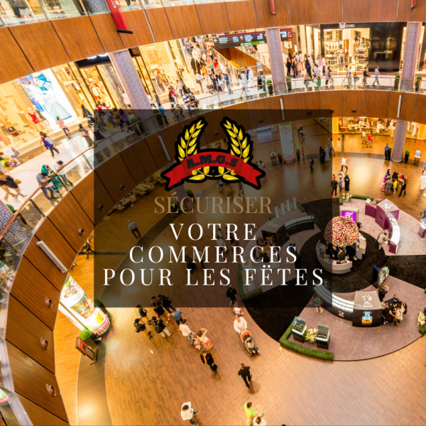 Appeler des agents de sécurité pendant les fêtes pour protéger mon commerce à Marseille dans les Bouches-du-Rhone